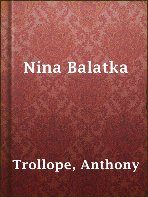 Title details for Nina Balatka by Anthony Trollope - Available